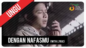 UNGU - Dengan NafasMu (with Lyric) | VC Trinity