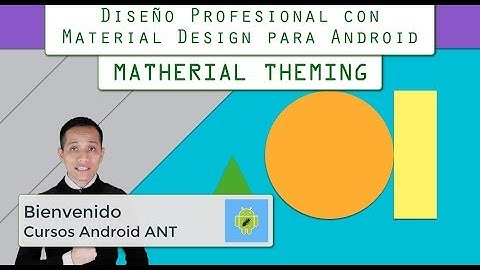 ¿De que va el curso? Material Desing para Android