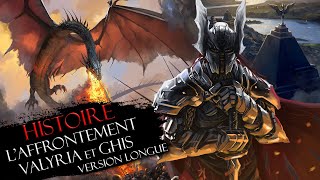 Histoire #3 : Valyria et Ghis, le choc des puissances (version longue)