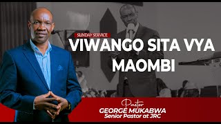 VIWANGO SITA VYA MAOMBI || PASTOR GEORGE MUKABWA || 22-06-2023
