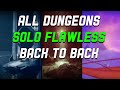 ALL DUNGEONS SOLO FLAWLESS BACK TO BACK (PROPHECY, PIT, THRONE) - DESTINY 2