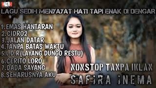 Safira Inema  Full Album 💗  Terbaru 2021 Tanpa Iklan Nonstop 🧡   Emas Hantaran ,Cidro2 ,Cerito Loro