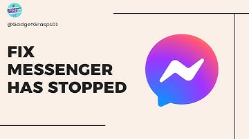 How to Fix Messenger Has Stopped Problem