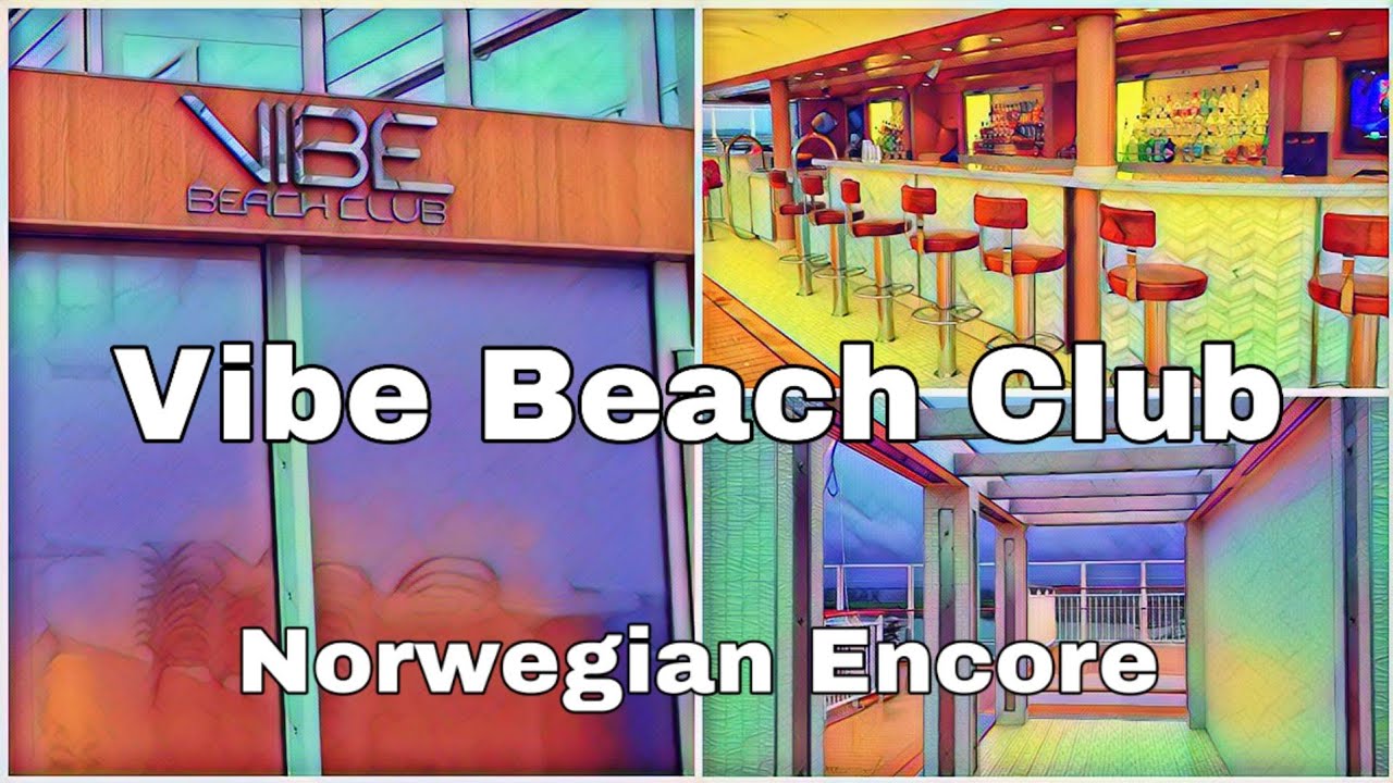 Vibe Beach Club on Norwegian Encore.