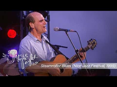 James Taylor - Steamroller Blues (Nice Jazz Festival, 1999)
