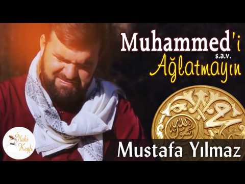 Mustafa Yılmaz - Muhammedi Ağlatmayın