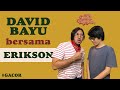 DAVID BAYU BERSAMA ERIKSON JAYANTO | #GACOR | #DBT03