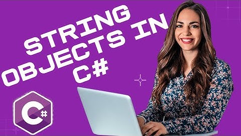 C# Programming 27: String Objects in C# Programming