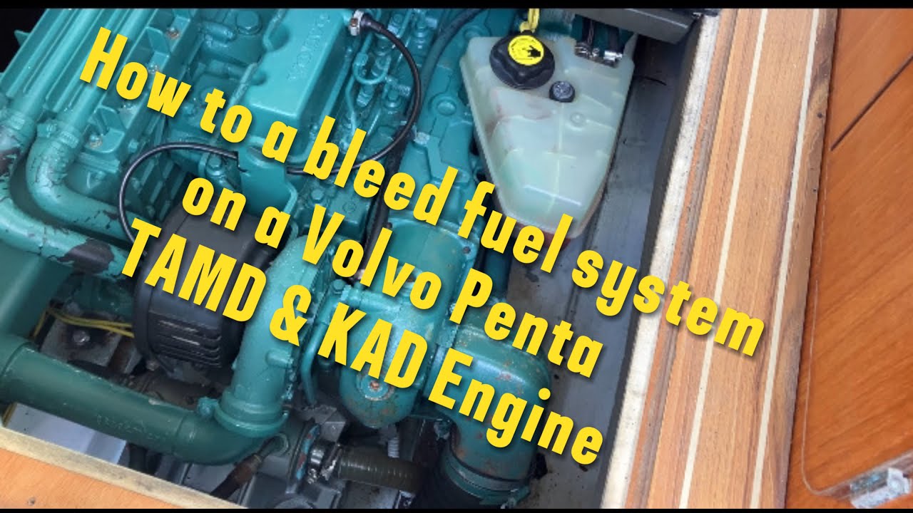 How to Bleed a Volvo Penta TAMD & KAD Fuel System – Step-by-Step Guide!