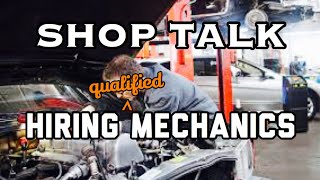 Shop Owner Talks Hiring Mechanics & Technicians  Hiring Process for a Auto Mechanic