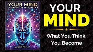 📖 Your Mind: The Ultimate Guide to Transformation (Audiobook In English) By Assets Investor