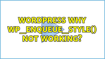 Wordpress: Why wp_enqueue_style() not working? (3 Solutions!!)