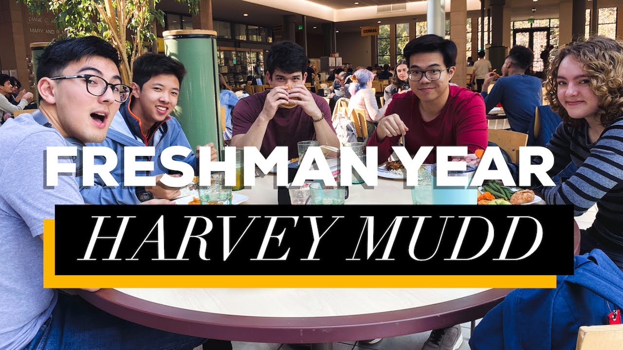 My freshman year at harvey mudd college youtube