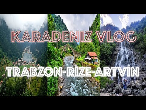 Karadeniz Turunda Gezilecek Yerler | TRABZON-RİZE-ARTVİN GEZİSİ