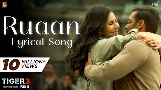 Ruaan Full Song | Tiger 3 | Salman Khan | Katrina Kaif | Pritm | Arijit Singh| Irshad Kamil