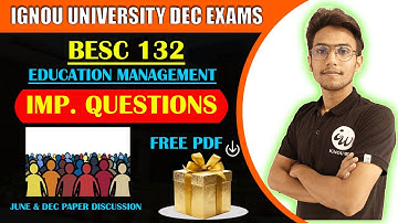 BESC 132 | EDUCATION CONCEPT - HINDI | IMPORTANT QUESTIONS | IGNOU WALAY