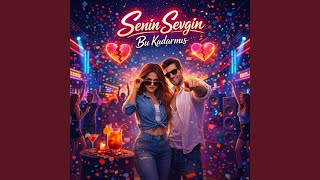Senin Sevgin Bu Kadarmış