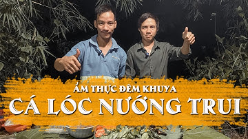 Hôm Nay Anh Em Mình Làm Món Cá Lóc Nướng Trui Bằng Rơm - Hương Vị Truyền Thống Thơm Ngon