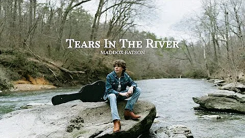 Maddox Batson - Tears In The River (Visualizer)