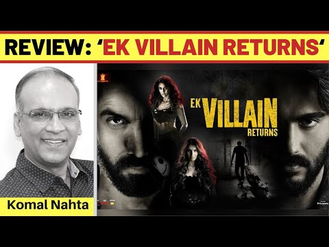 ‘Ek Villain Returns’ review