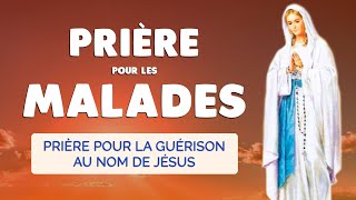 🙏 Puissante PRIÈRE pour les MALADES au NOM de JÉSUS 🙏 pour la Guérison