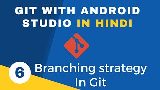 Git With Android Studio tutorial In Hindi #6 - Branching strategy in git