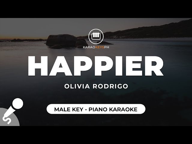 happier - Olivia Rodrigo (Male Key - PIano Karaoke) class=