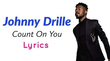 Thumbnail of Johnny Drille - Count On You (Lyrics)