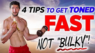 How to Get Toned Fast - NOT Bulky (2021)