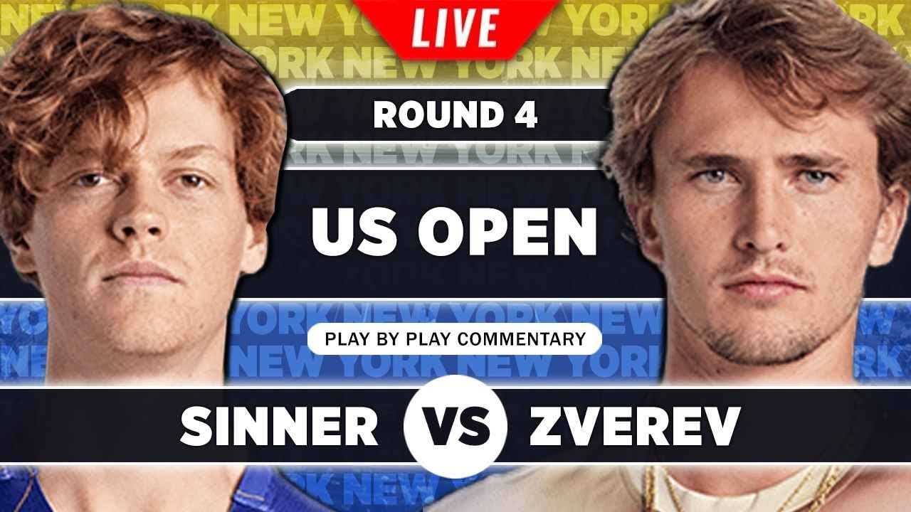 SINNER vs ZVEREV • US Open 2023 R4 • LIVE Tennis Play-by-Play Stream