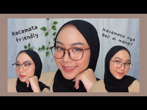 MAKEUP UNTUK BERKACAMATA. REKOMENDASI KACAMATA PHOTOCHROMIC | VANINDA AIDINA