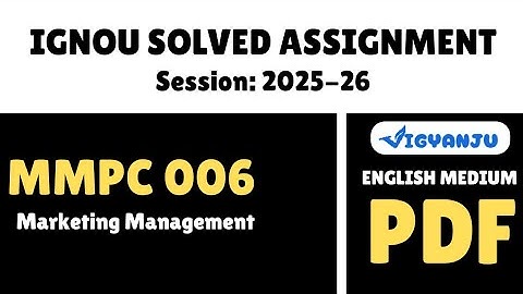 IGNOU MMPC 006 Solved Assignment 2025-26 Pdf Download | IGNOU MBA Solved Assignment 2025-26