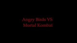 Angry Birds VS Mortal Kombat