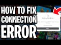 How To Fix Roblox Connection Error (Problem Reaching Server) - Full Guide