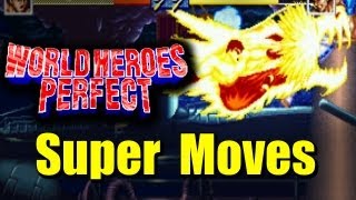 World Heroes Perfect All Super Moves & Desperation Attacks Max Level