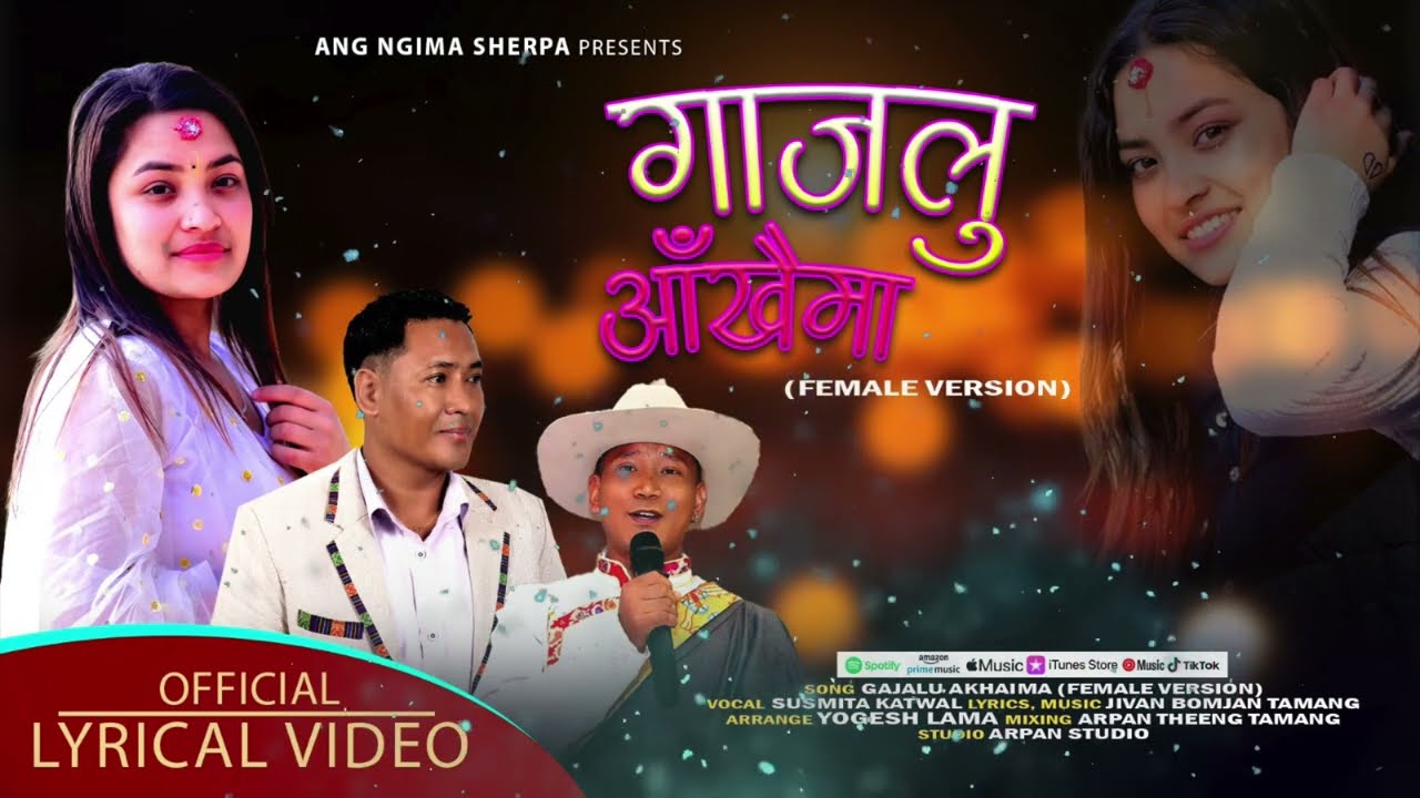 New tamang Song Gajalu Akhaima Female Version II Susmita Katwal II AngNgima Sherpa II Jivan Bomjan