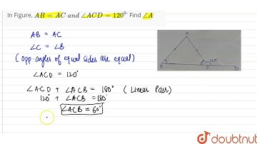 In Figure, A B=A C\\ a n d\\ /_A C D=120^0dot\nFind /_A | 9 | CONGRUENT TRIANGLE  | MATHS | RD S...