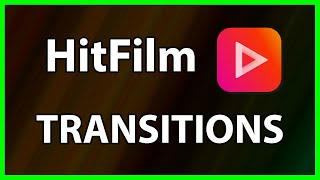 How to add Transitions to a video in HitFilm 2022 | HitFilm tutorial