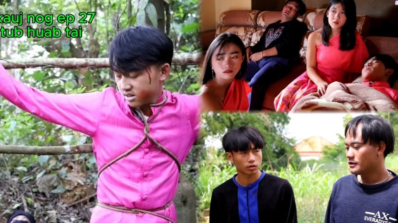 nkauj nog kua muag kev hlub ep 27 tub huab tai