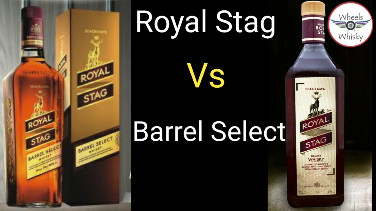 Royal Stag Whisky Vs Royal Stag Barrel Select Whisky Is It Worthy To Buy Barrel Select Youtube