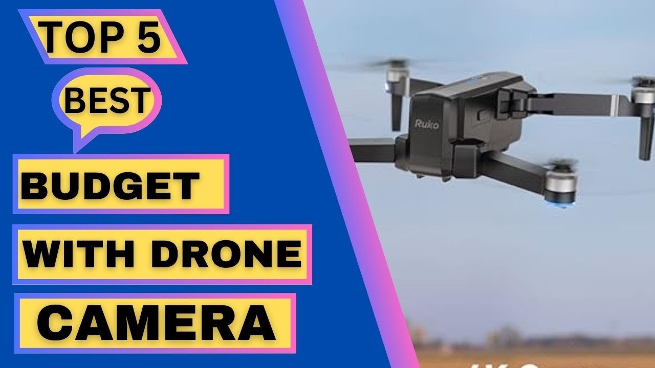Top Best Budget Drone With Camera Cheap drones with camera 2023