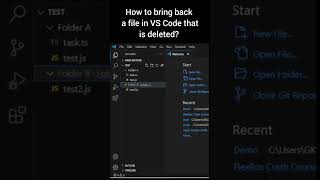 how to bring back a file in vs code that is deleted?