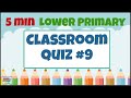 Lower Primary Classroom Quiz