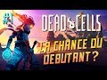 Dead cells 01  la chance du dbutant 