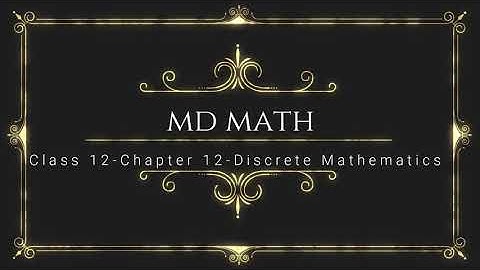 Class 12 Maths | Chapter 12 | Discrete Mathematics | Exercise:  12.1 | Q.no: 4