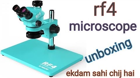 rf4 microscope review rf4 microscope unboxing