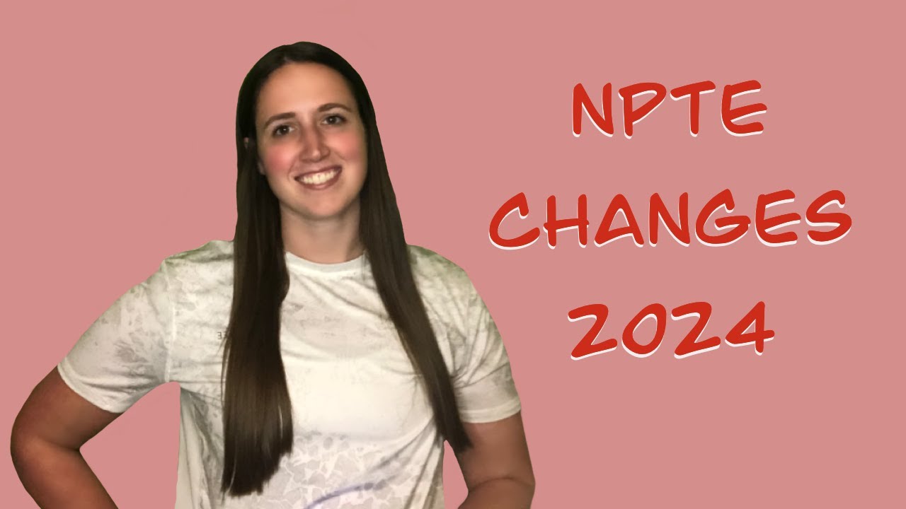 NPTE Changes to Start January 2024 YouTube