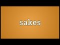 Sakes meaning