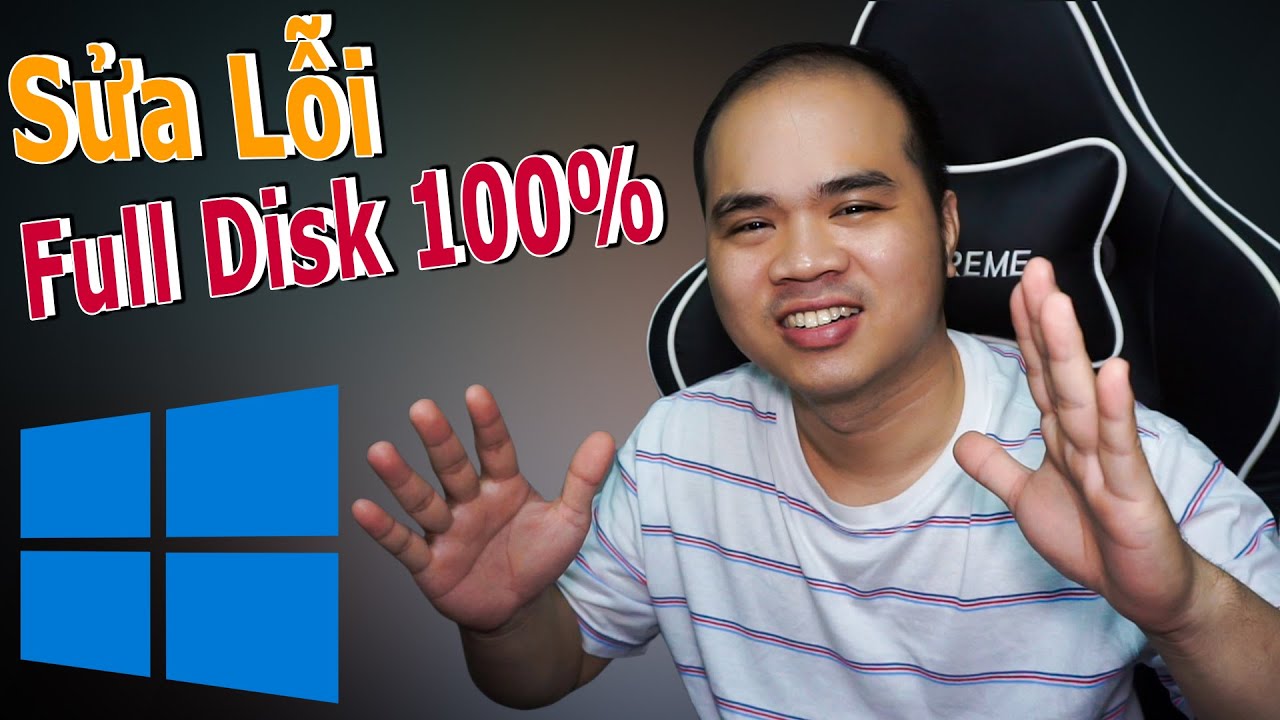 windows 10 disk 100 ตลอด  New Update  SỬA LỖI FULL DISK 100% nên làm các việc sau