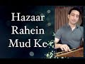 Hazaar rahein mud ke dekhi by sachin sharma